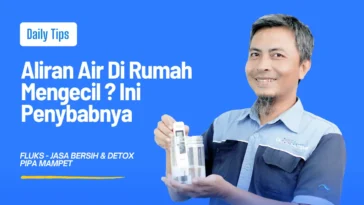 Penyebab Aliran Air Mengecil