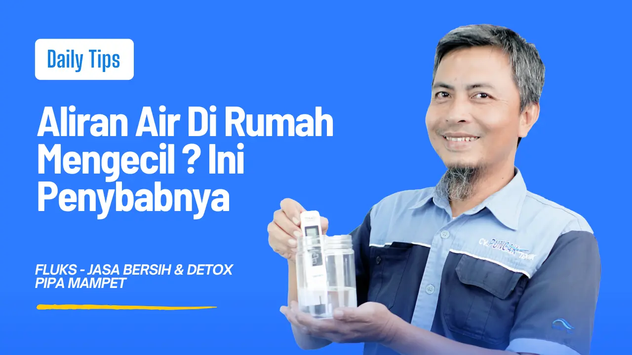 Penyebab Aliran Air Mengecil