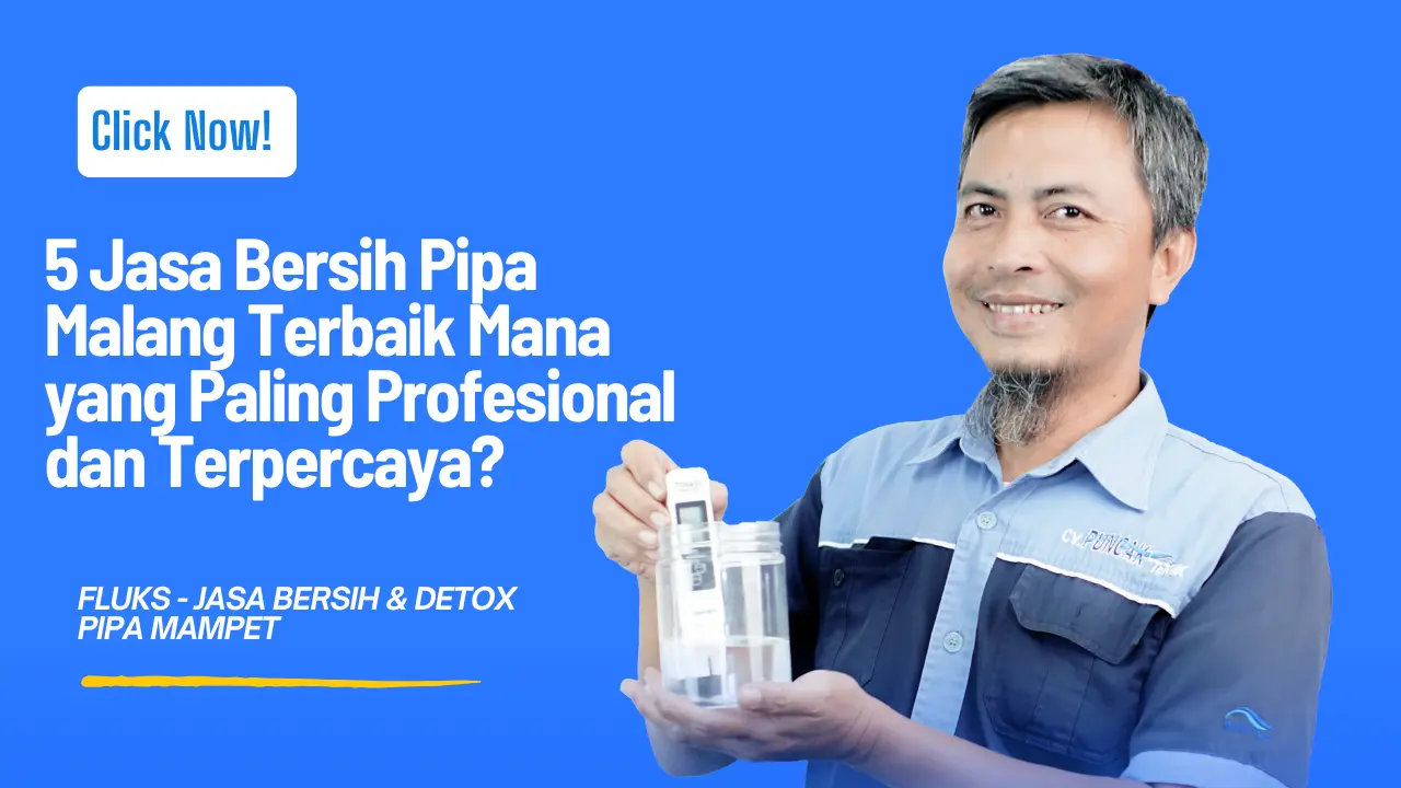 Jasa Bersih Pipa Malang Terbaik