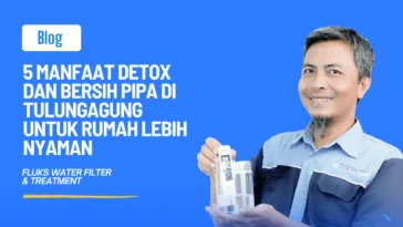 Detox dan Bersih Pipa di Tulungagung
