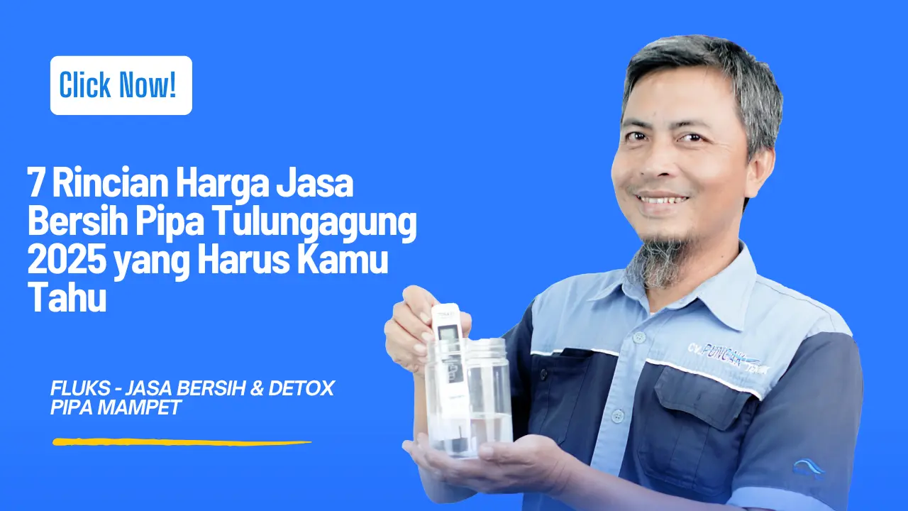 Harga Jasa Bersih Pipa Tulungagung
