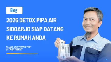 2026 Detox Pipa Air Sidoarjo Siap Datang ke Rumah Anda