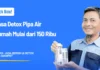 Jasa Detox Pipa Air Rumah Mulai dari 150 Ribu