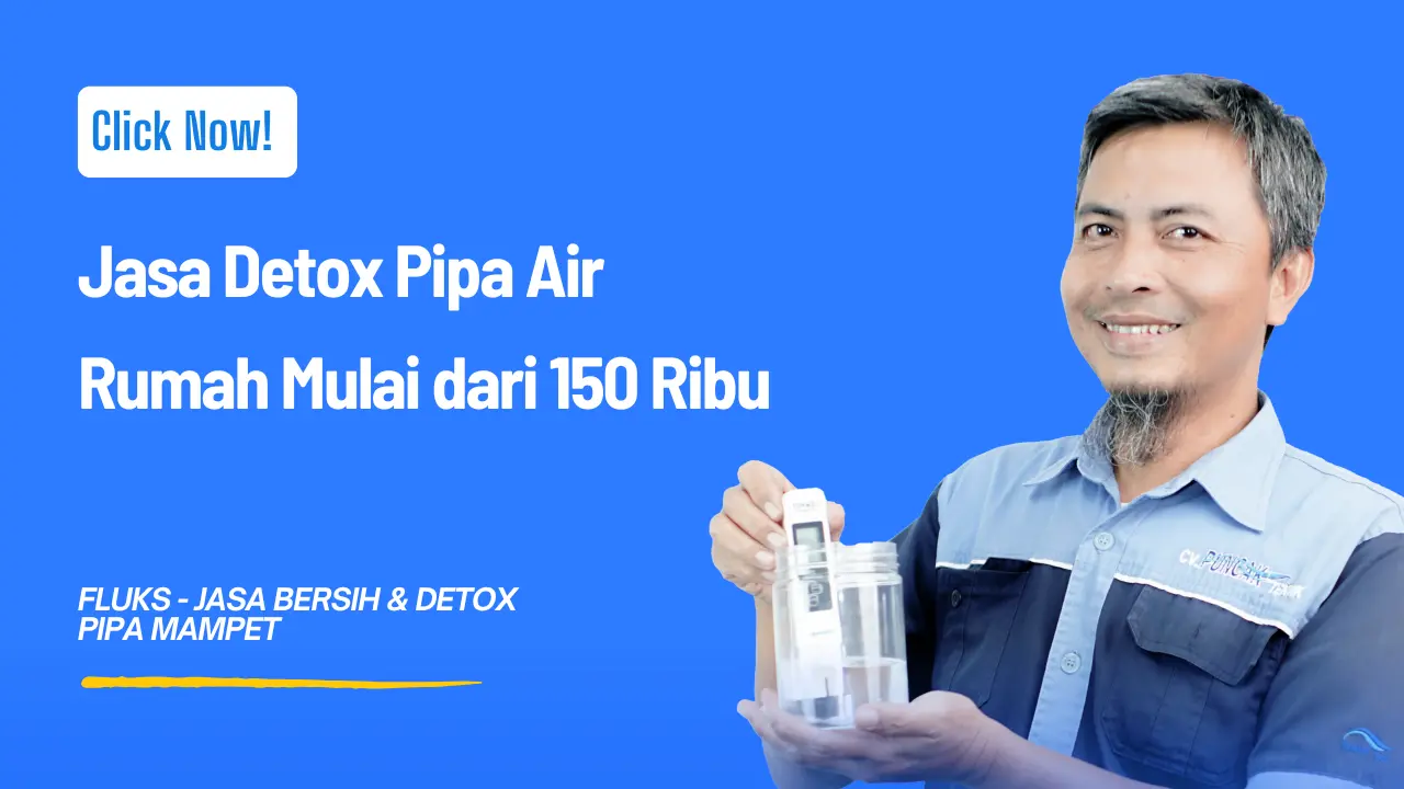 Jasa Detox Pipa Air Rumah Mulai dari 150 Ribu