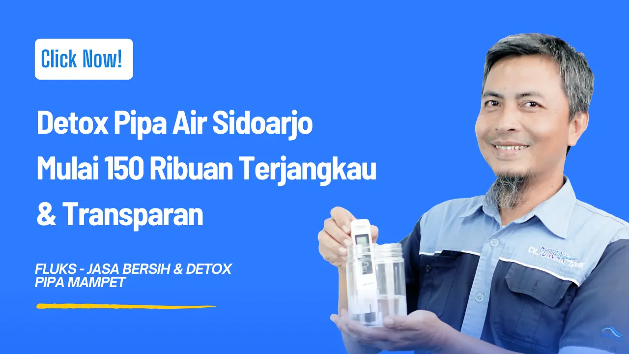 Detox Pipa Air Sidoarjo Mulai 150 Ribuan Terjangkau & Transparan