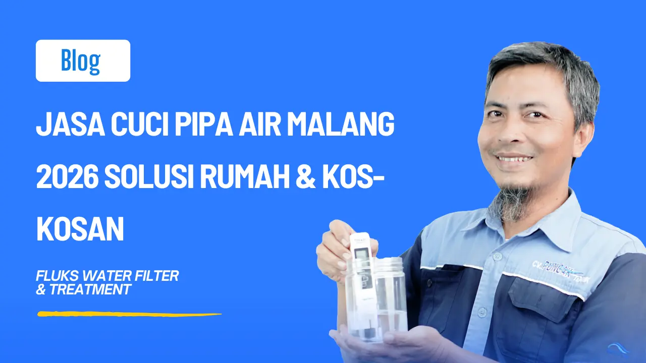 Jasa Cuci Pipa Air Malang 2026 Solusi Rumah & Kos-kosan