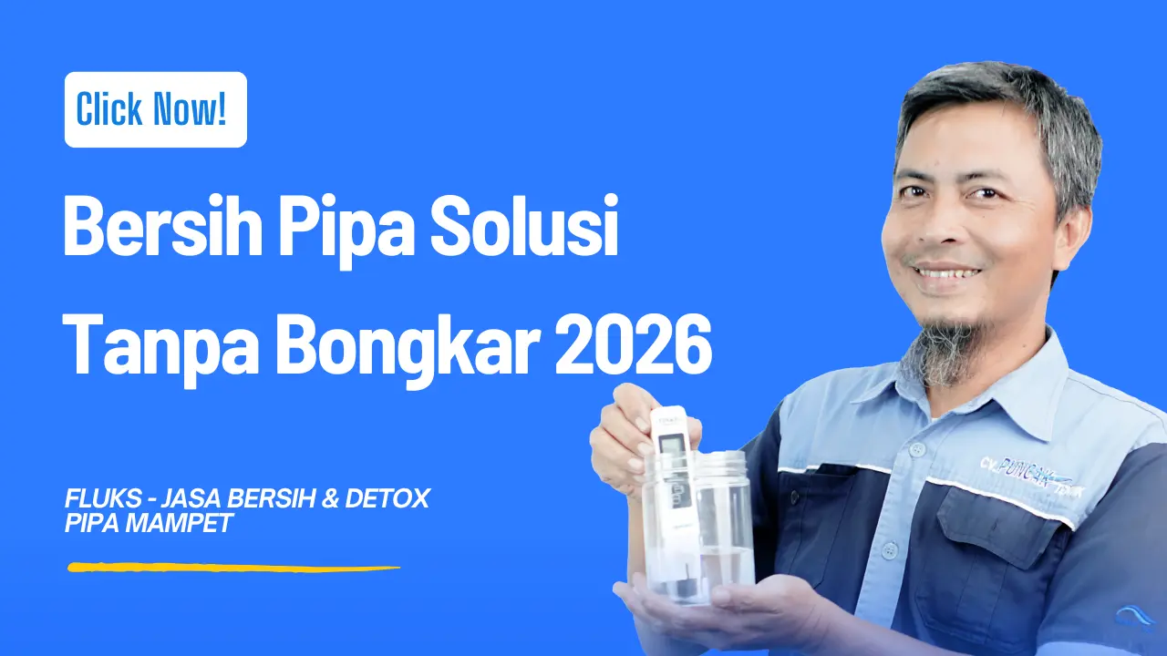 Bersih Pipa Solusi Tanpa Bongkar 2026