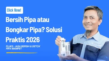 Bersih Pipa atau Bongkar Pipa? Solusi Praktis 2026
