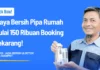 Biaya Bersih Pipa Rumah Mulai 150 Ribuan Booking Sekarang!