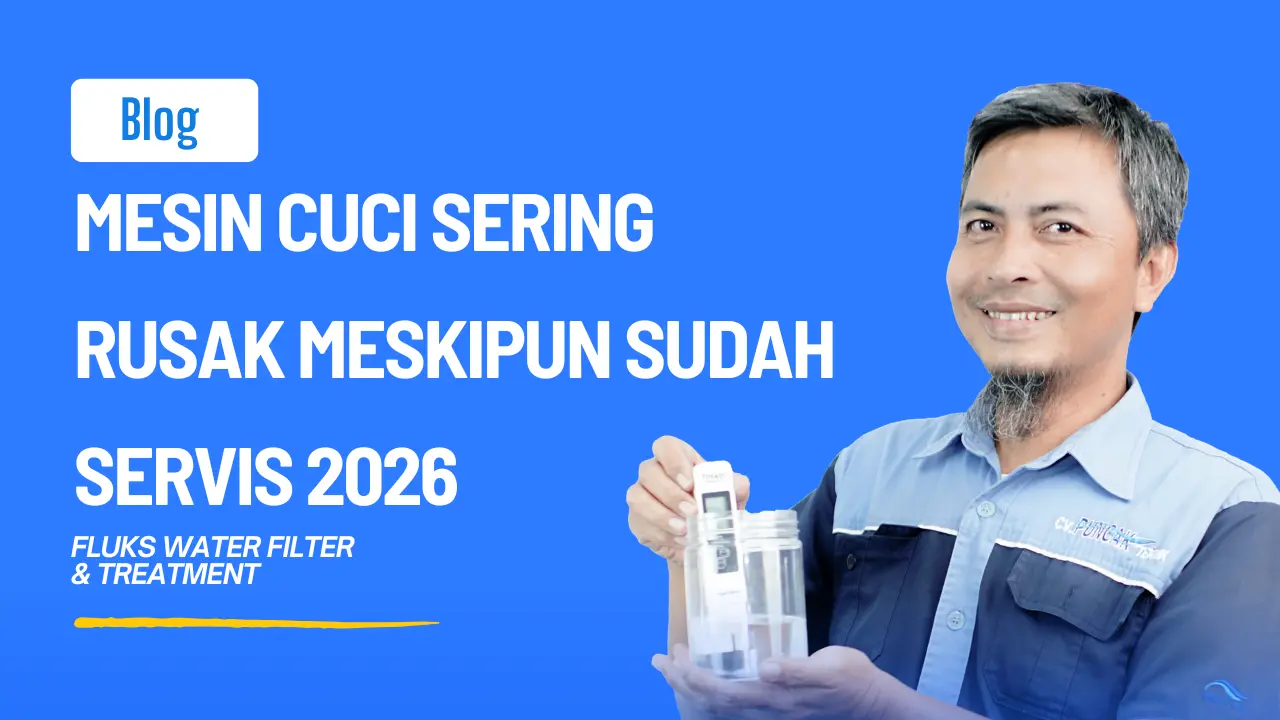 Mesin Cuci Sering Rusak Meskipun Sudah Servis 2026