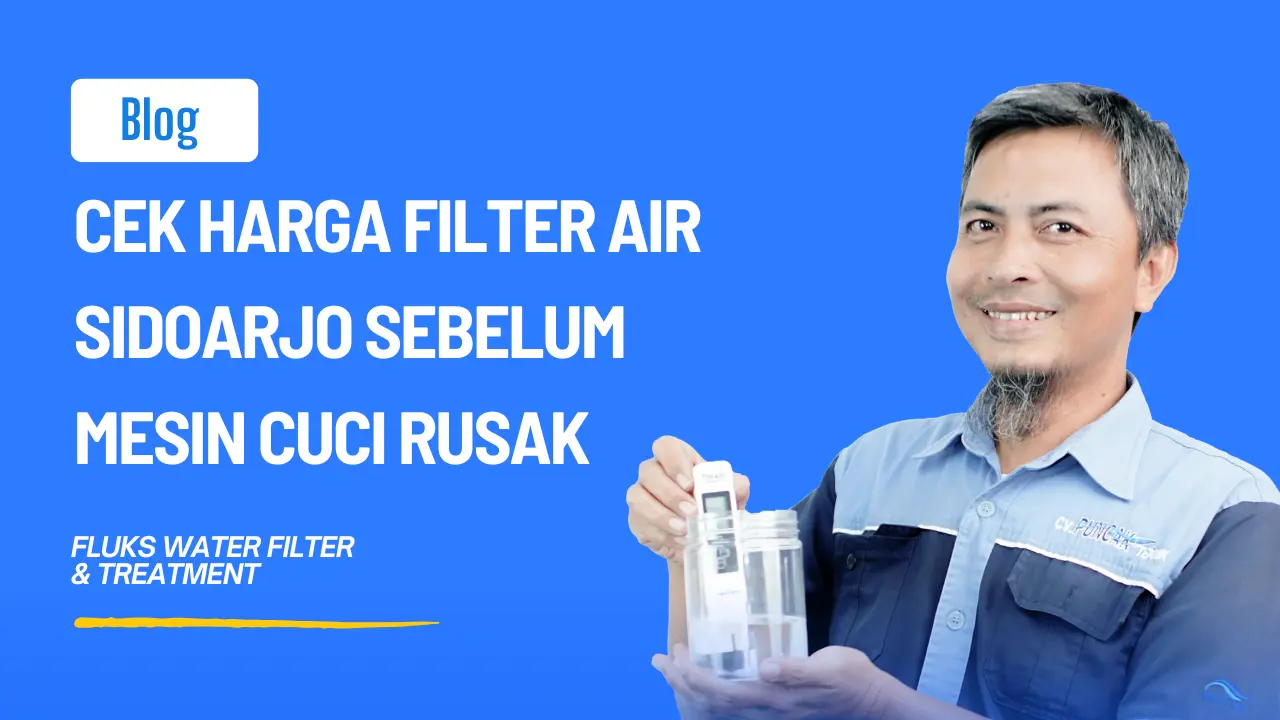 Cek Harga Filter Air Sidoarjo Sebelum Mesin Cuci Rusak 2026