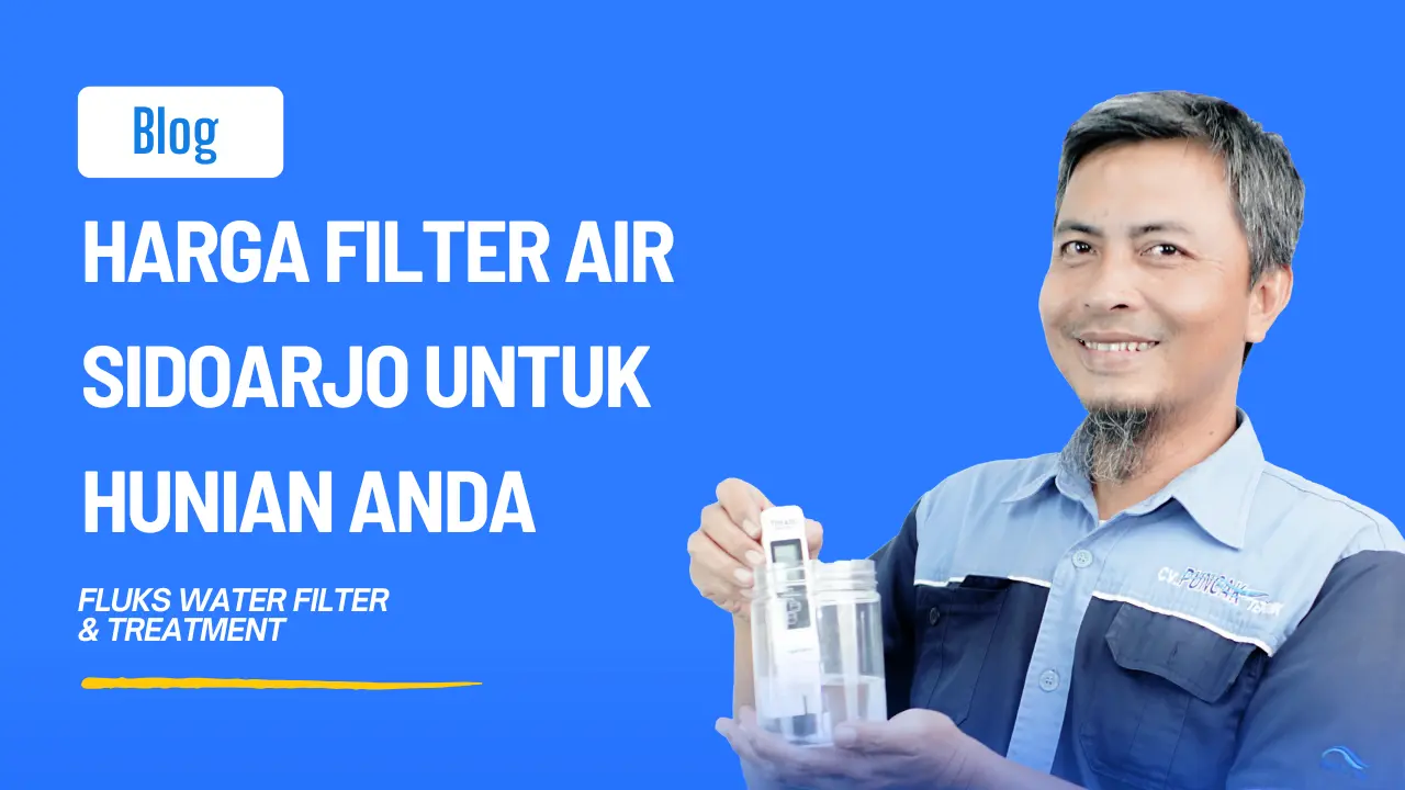 Harga Filter Air Sidoarjo untuk Hunian Anda 2026