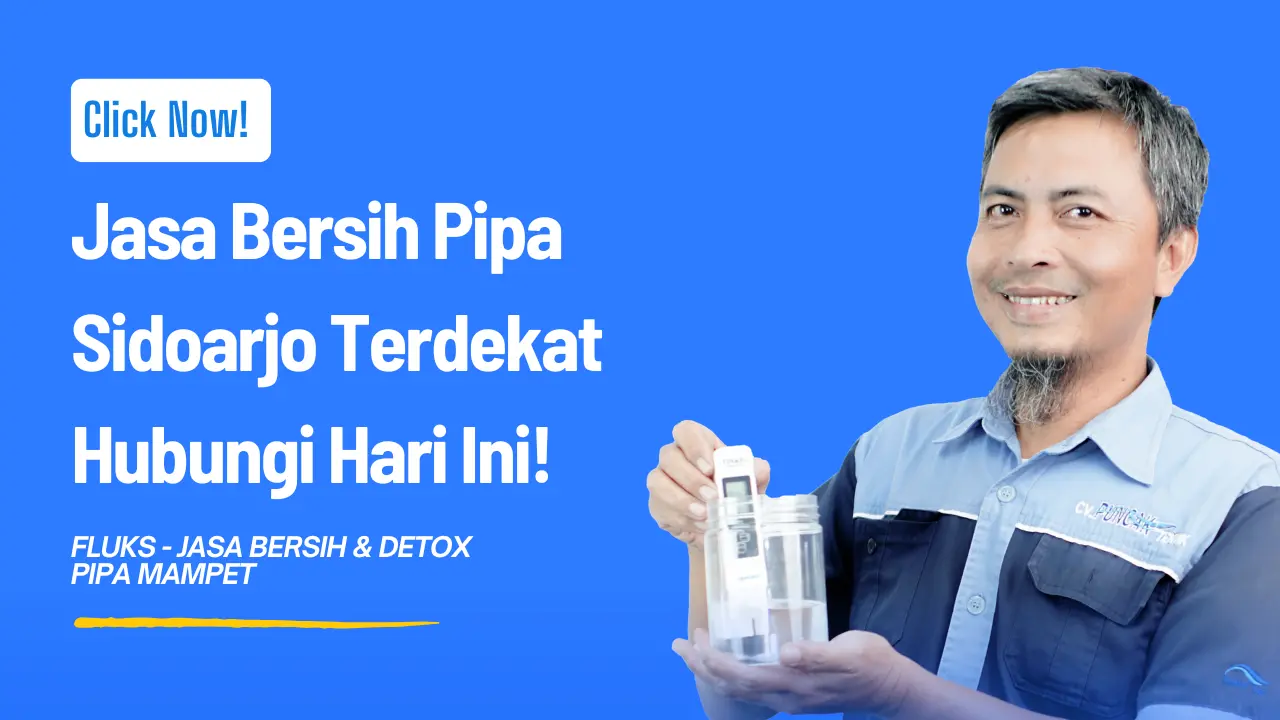 Jasa Bersih Pipa Sidoarjo Terdekat 2026 Hubungi Hari Ini!