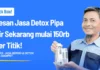 Pesan Jasa Detox Pipa Air Sekarang mulai 150rb Per Titik!