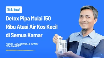 Detox Pipa Mulai 150 Ribu Atasi Air Kos Kecil di Semua Kamar