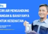 7 Ciri Air Mengandung Mangan & Bahayanya untuk Kesehatan