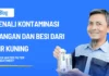 Kenali Kontaminasi Mangan dan Besi dari Air Kuning